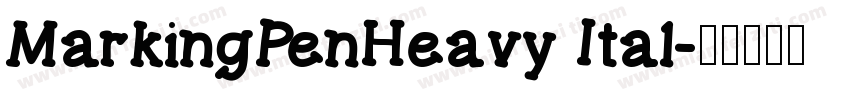 MarkingPenHeavy Ital字体转换